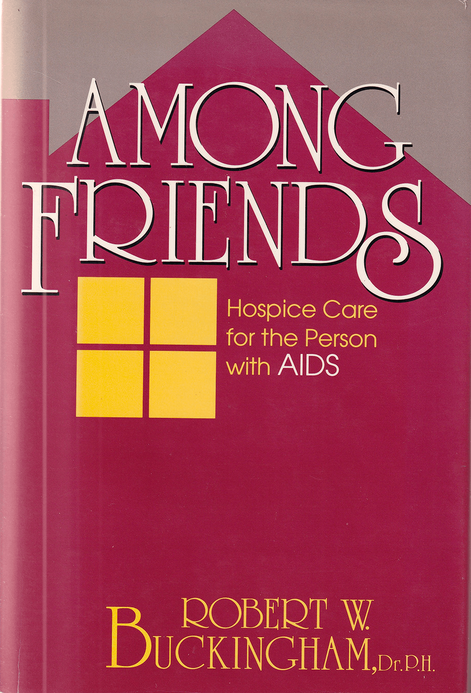Among Friends; Hospice Care for the Person with AIDS