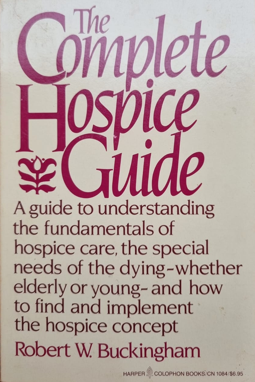 The Complete HOSPICE Guide