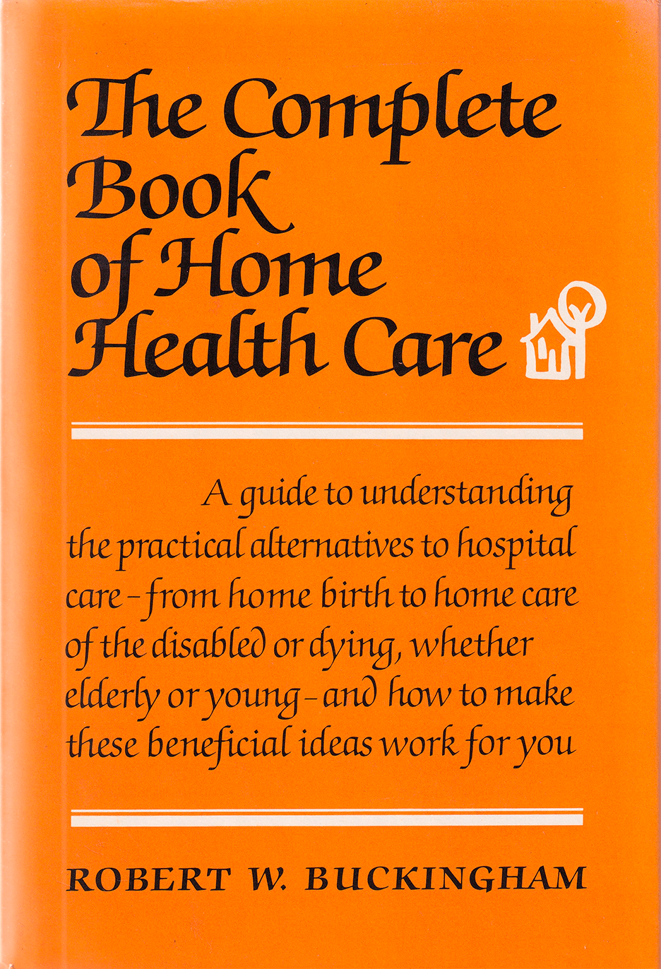 The Complete Book of Home Health Care