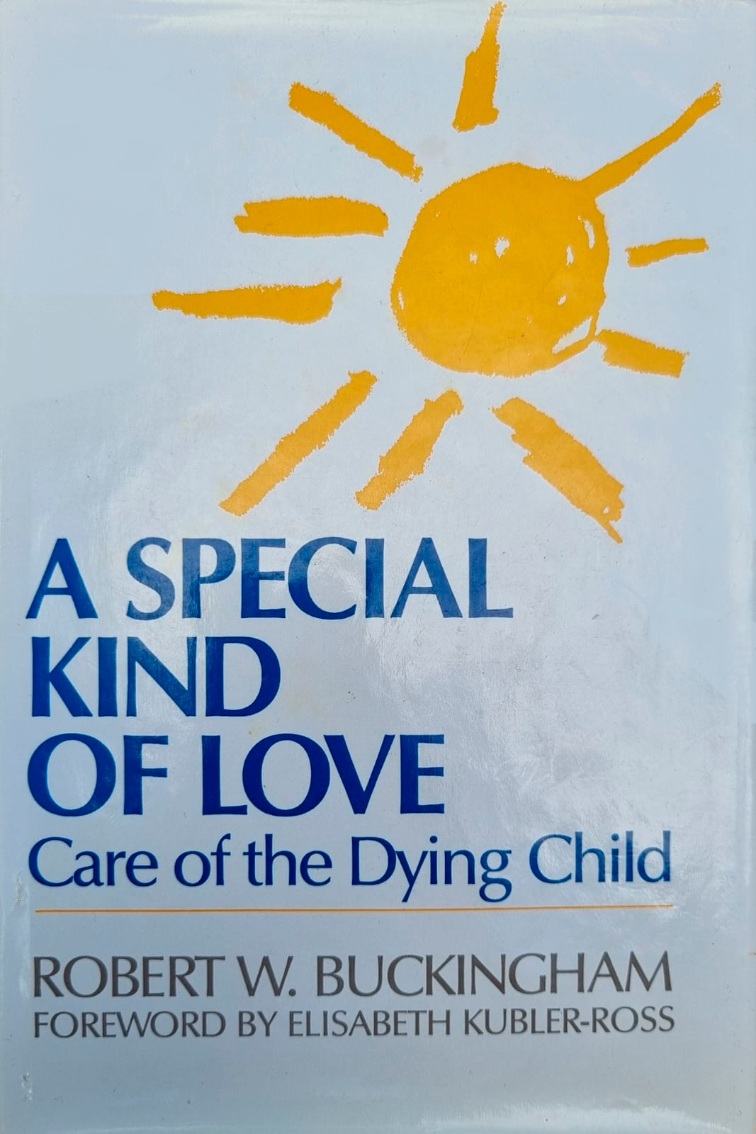 2.	A Special Kind of Love: Care of the Dying Child 